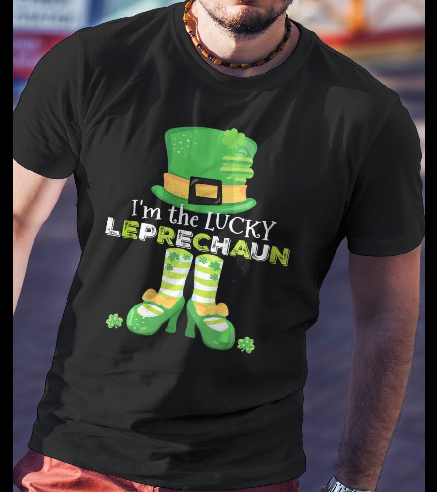 I'm The Lucky Leprechaun Green Hat And Shoes With Clovers T-Shirt