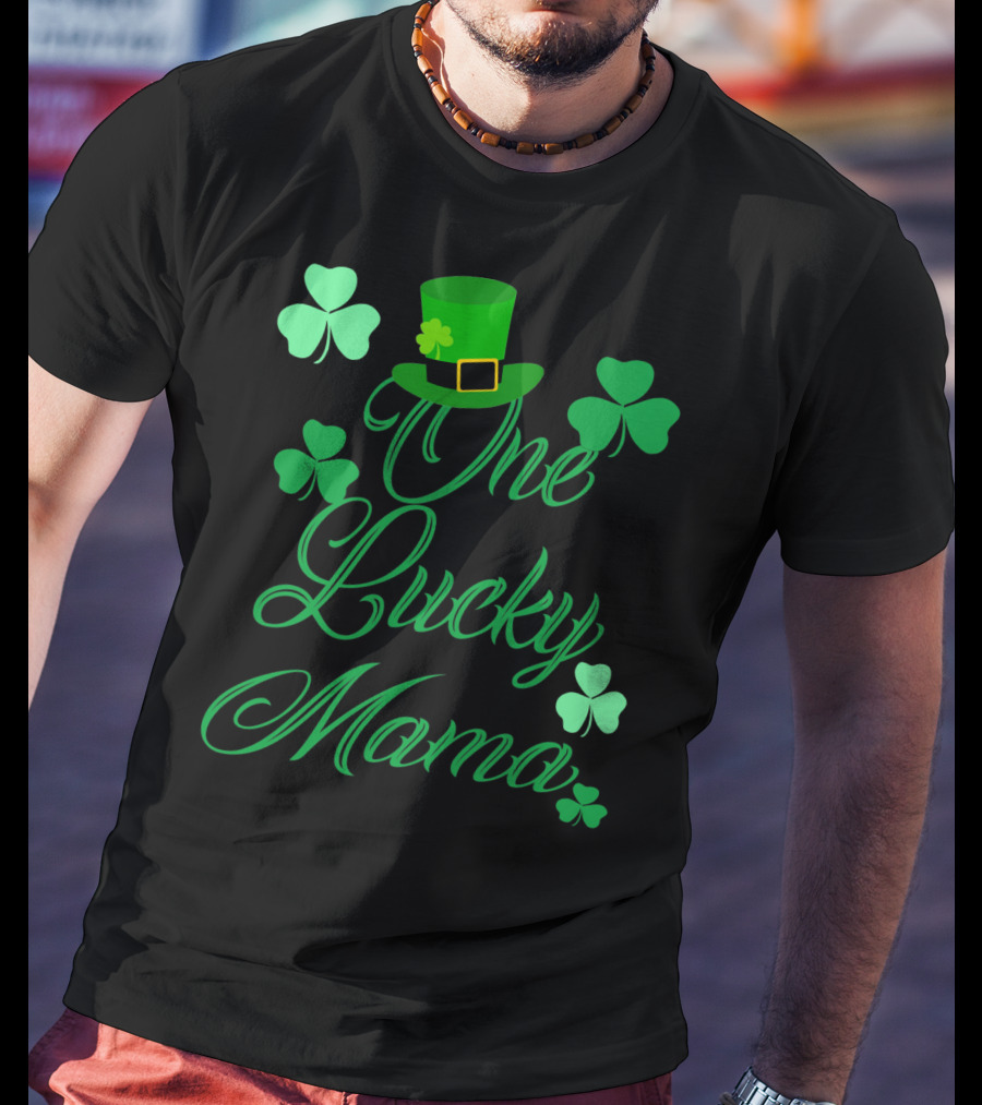 Irish St Patricks Day One Lucky Mama Shamrock Hat T-Shirt