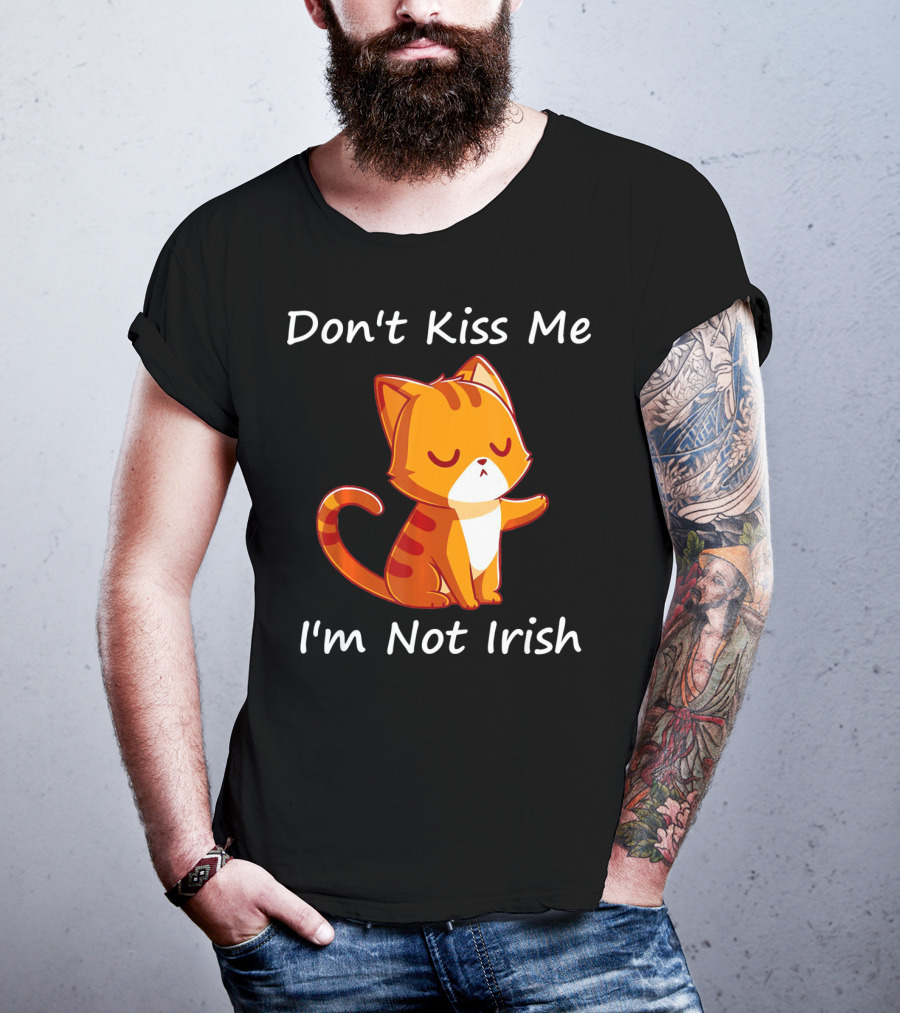 Don't Kiss Me I'm Not Irish Cute Orange Cat T-Shirt
