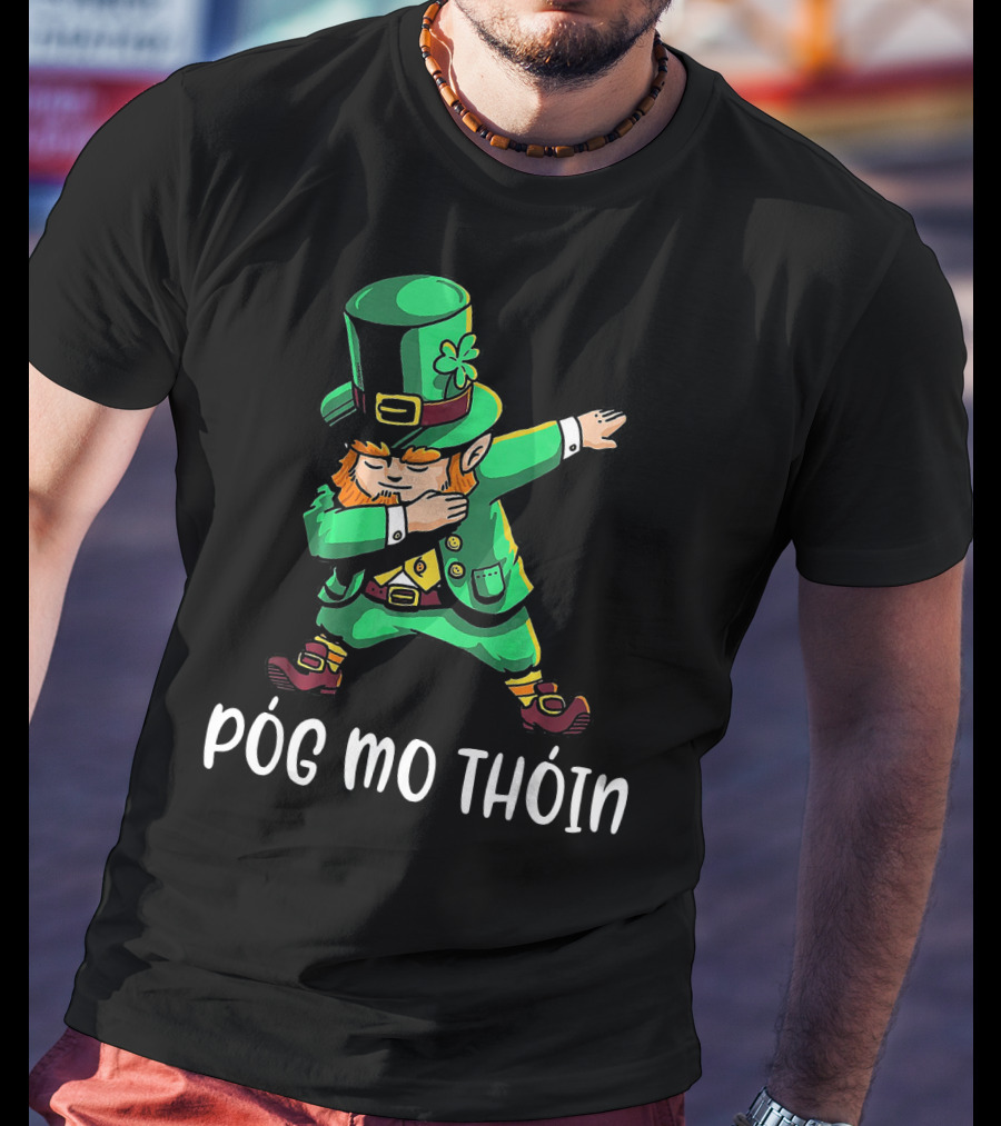 Pog Mo Thoin Leprechaun Dab St Patrick's Day T-Shirt