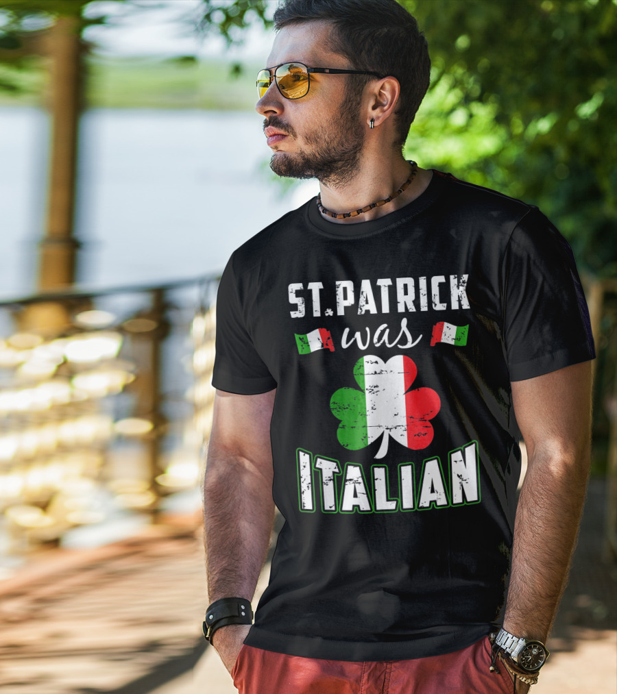 St. Patrick Was Italian Irish Flag Clove T-Shirt