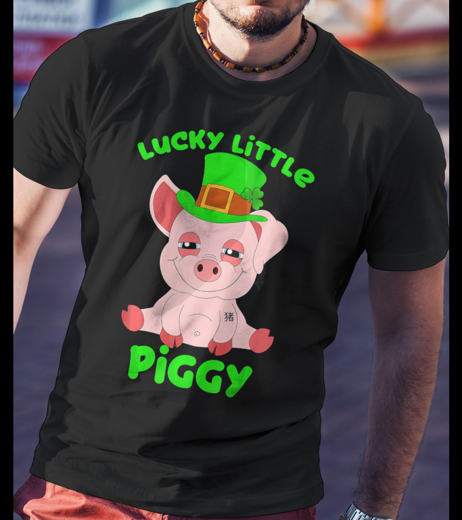 Lucky Little Piggy St Patricks Day For Pig Lover Luck T-Shirt