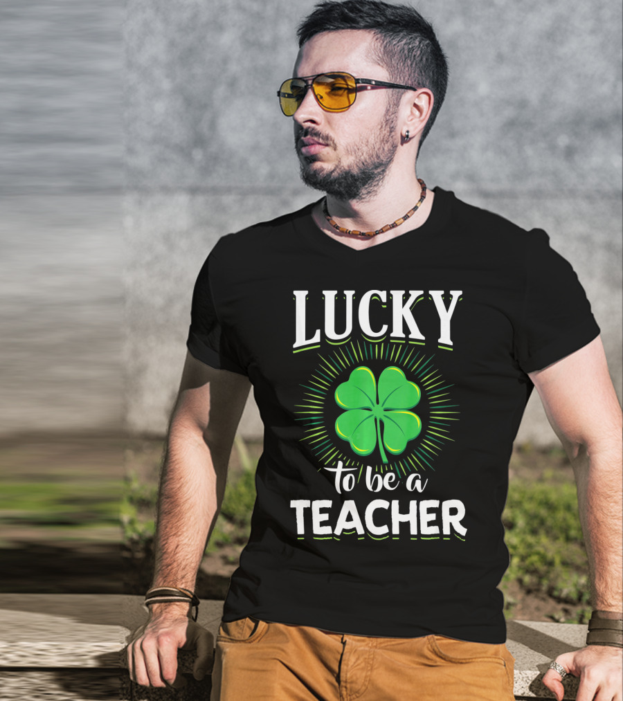 Lucky To Be A Teacher Green Clover T-Shirt