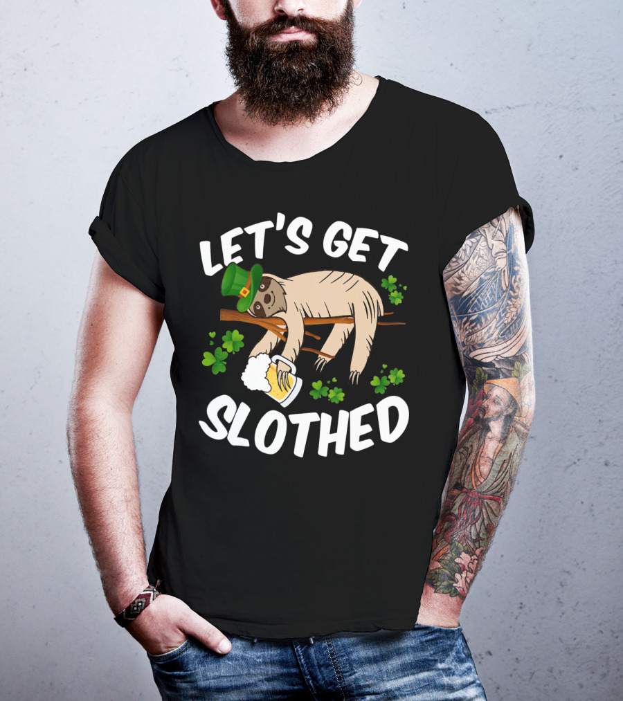 Let's Get Slothed Irish Sloth With Leprechaun Hat And Beer T-Shirt