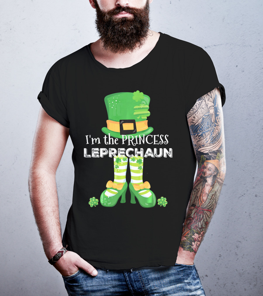 I'm The Princess Leprechaun With Cute Clovers Hat And Shoes T-Shirt