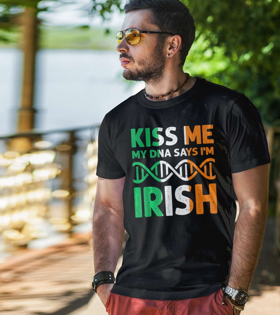 Kiss Me My DNA Says I'm Irish T-Shirt