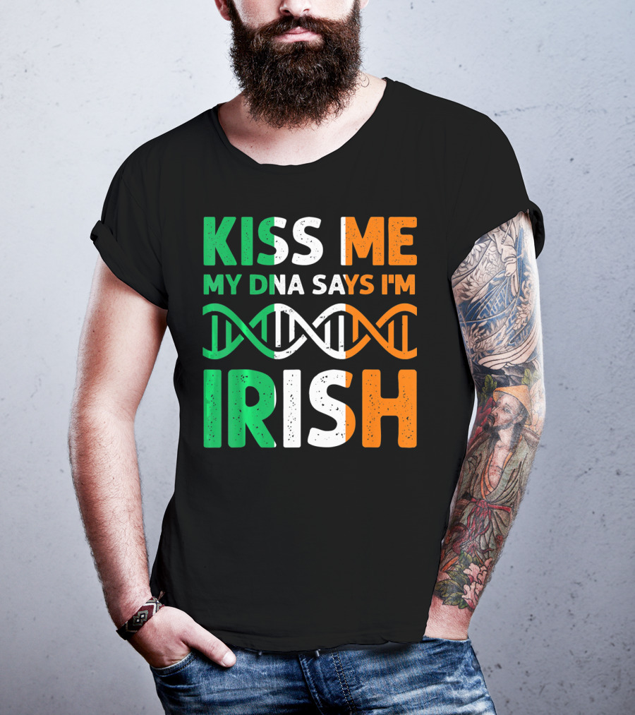 Kiss Me My DNA Says I'm Irish T-Shirt
