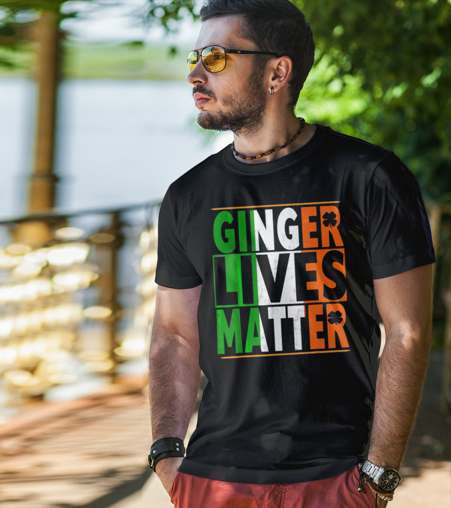 Ginger Lives Matter Funny St Patricks Irish Colors Shamrock T-Shirt