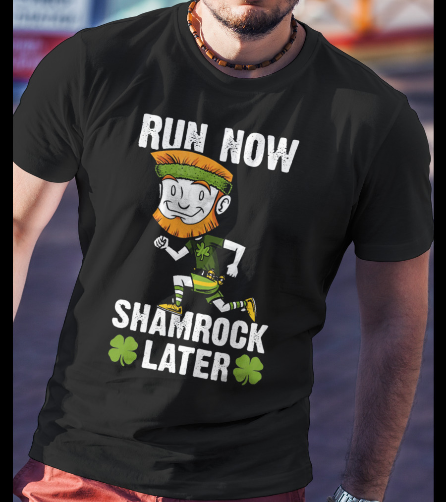 Run Now Shamrock Later Patri St Patrick's Day Running Leprechaun T-Shirt