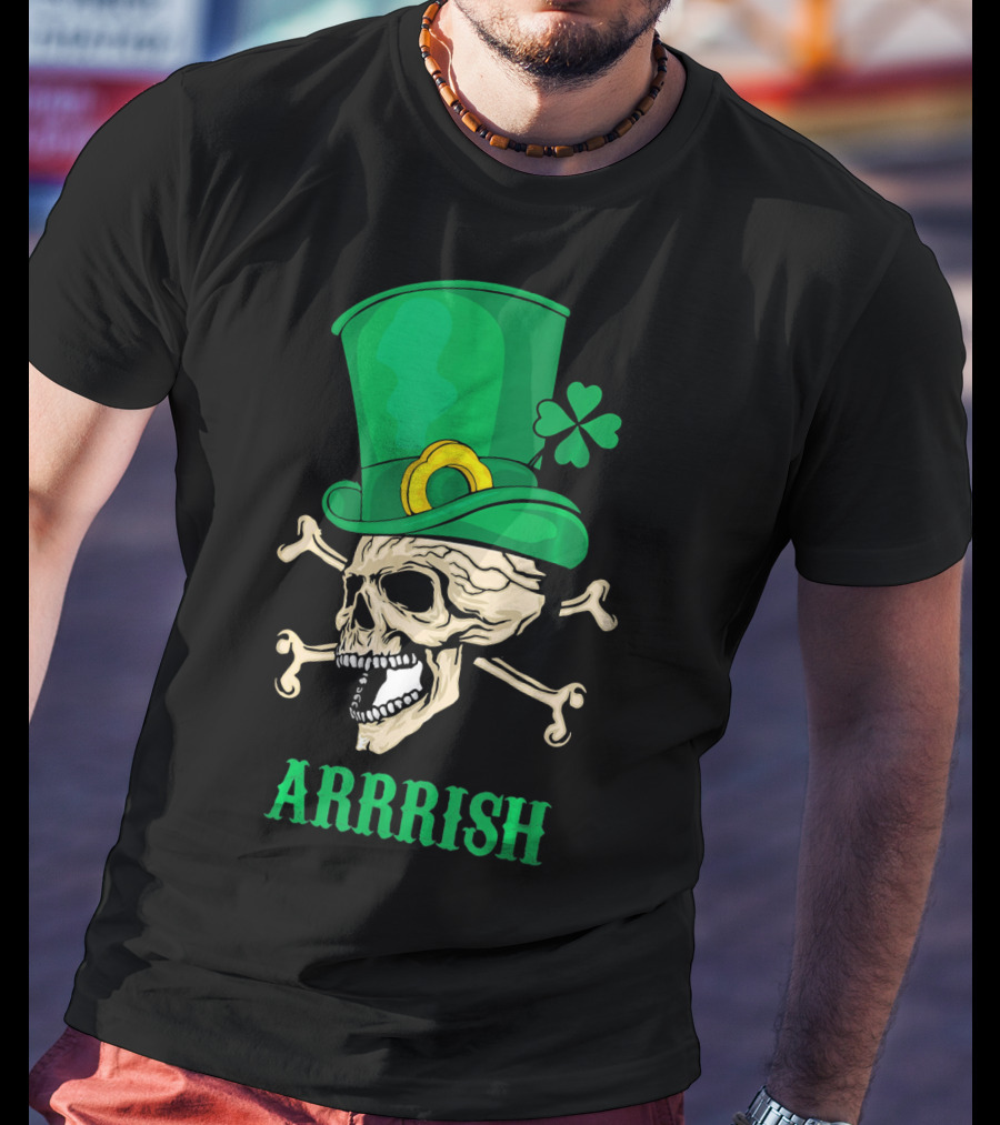 Arrrish Pirate Skull With Leprechaun Hat And Shamrock T-Shirt