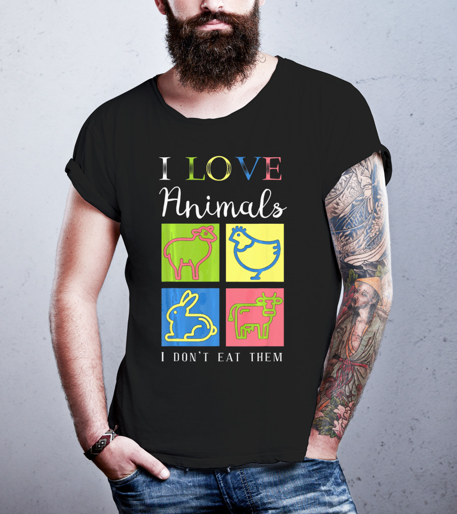 I Love Animals I Don't Eat Them Sheep Chicken Rabbit Cow Funny Veg T-Shirt