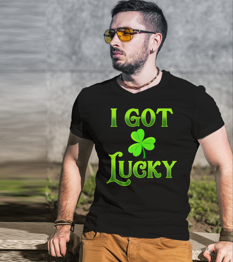 I Got Lucky St Patricks Day Shamrock T-Shirt
