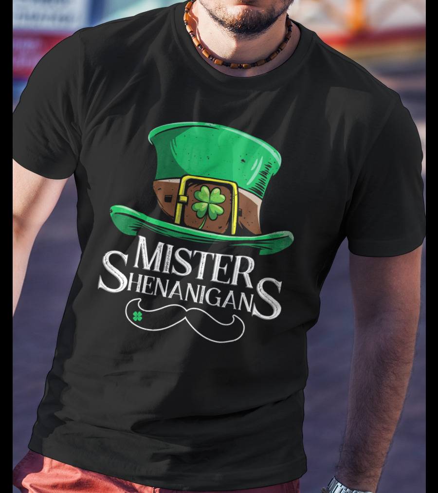Mister Shenanigans St Patricks Hat With Clover And Mustache T-Shirt