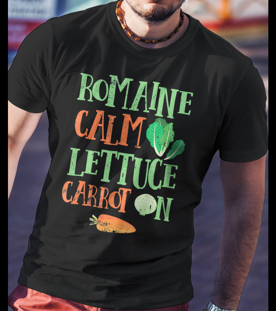 Romaine Calm Lettuce Carrot On Veggies T-Shirt