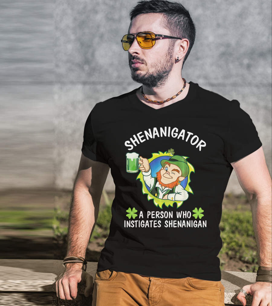 Shenanigator Leprechaun A Person Who Instigates Shenanigan Drink Beer T-Shirt
