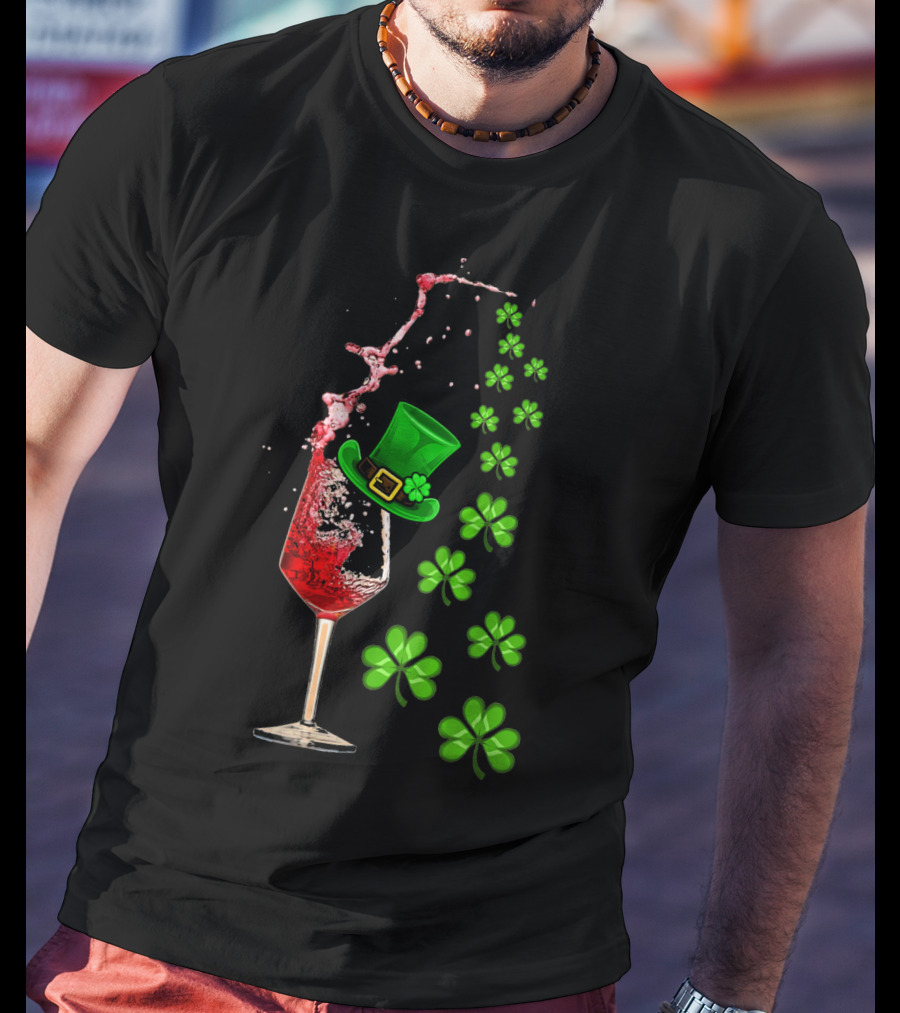 St Patricks Day Wine Glass Splash With Shamrocks And Top Hat T-Shirt