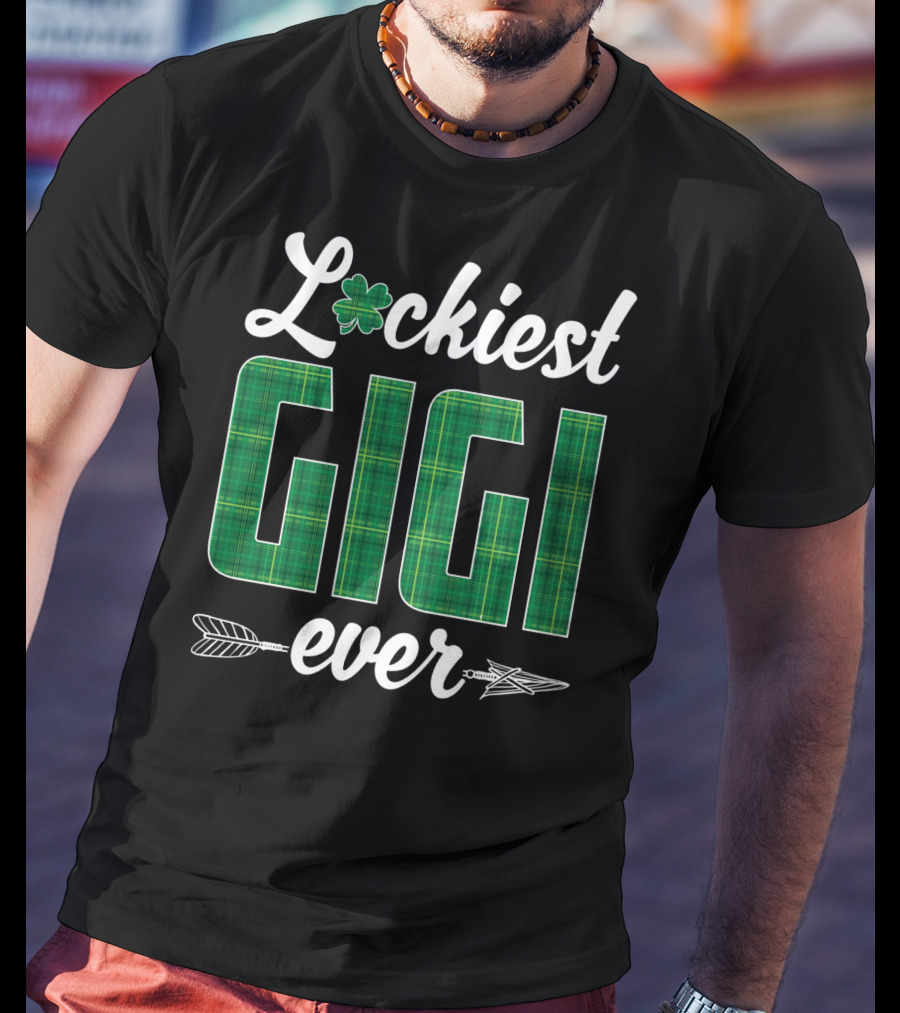 Luckiest Gigi Ever St. Patricks Day T-Shirt
