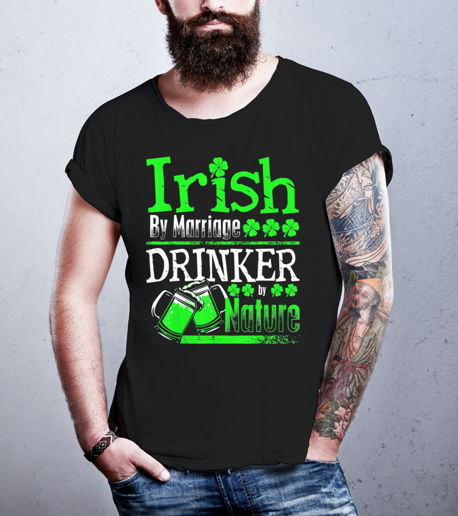 Irish By Marriage Drinker By Nature Shamrock Beer Mugs T-Shirt
