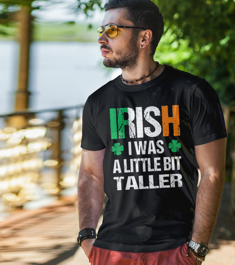 IRISH I Was A Little Bit Taller Shamrock Green White Orange T-Shirt