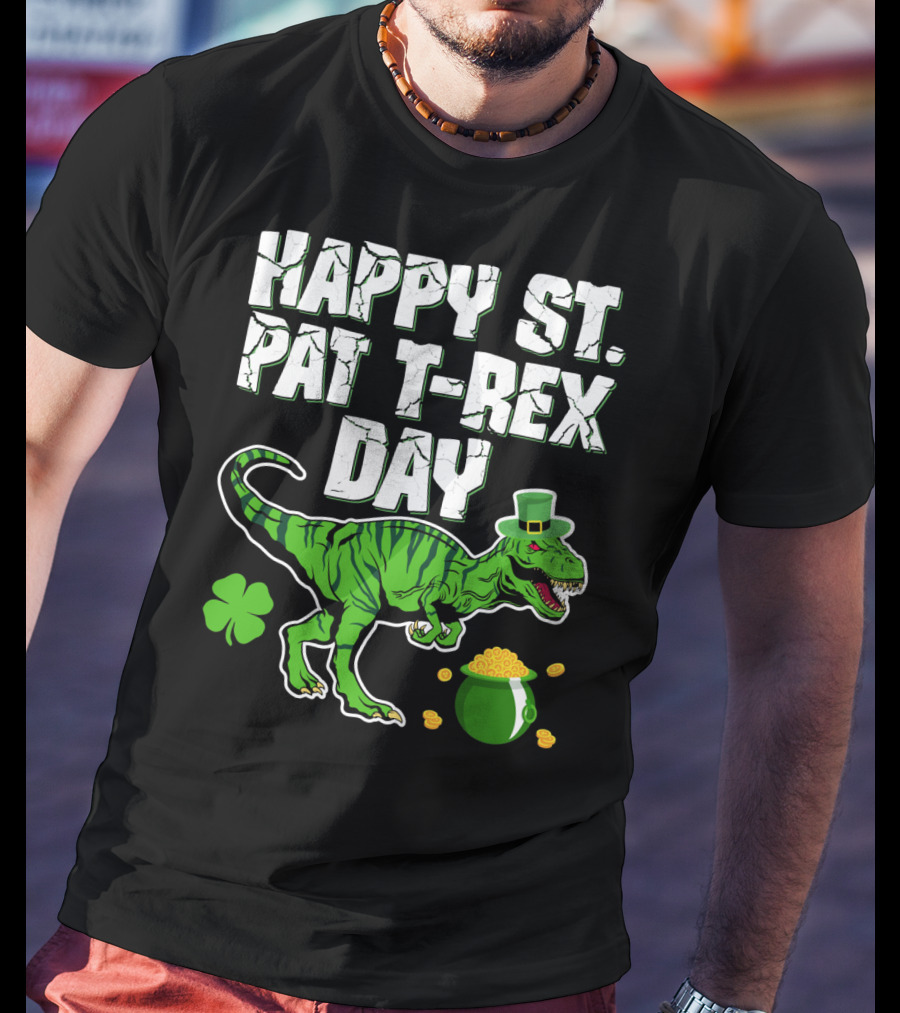 Happy St. Pat T-Rex Day Saint Patricks T-Shirt