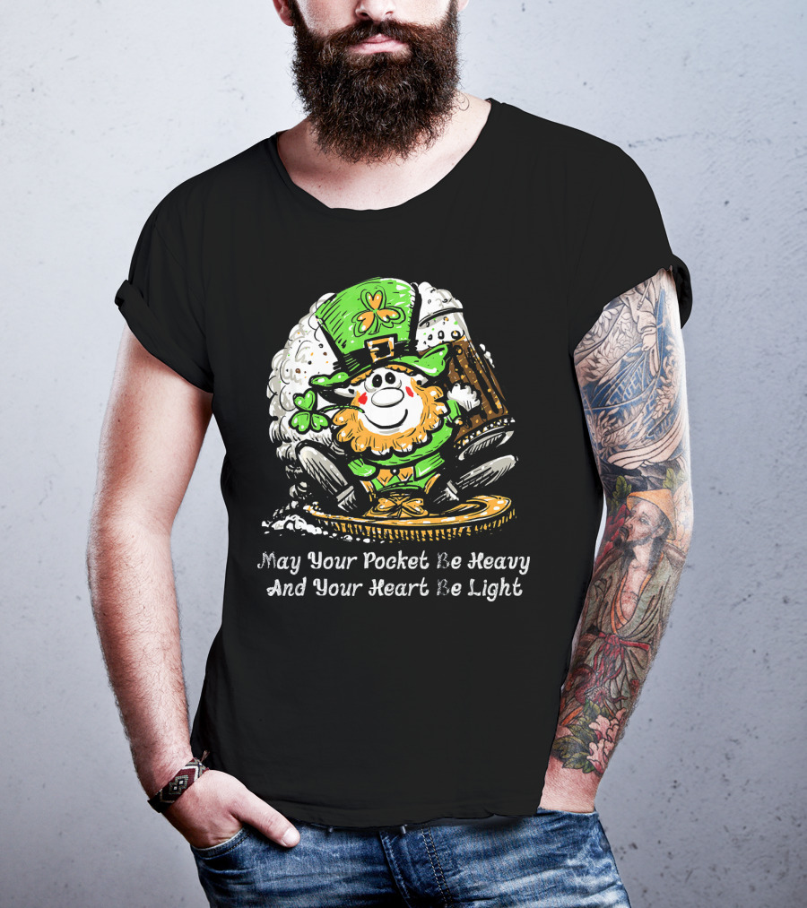 Irish Leprechaun Dark Beer Shamrock May Your Pocket Be Heavy And Your Heart Be Light T-Shirt