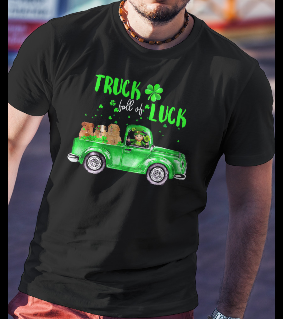 Truck Full Of Luck Green Pick-Up With Guinea Pigs And Leprechaun T-Shirt
