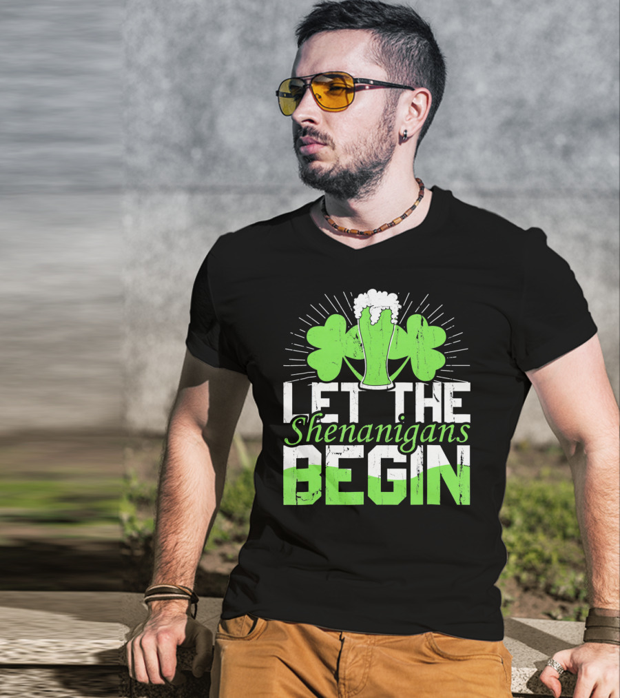 Let The Shenanigans Begin St Pat Two Shamrocks Beer Glass T-Shirt