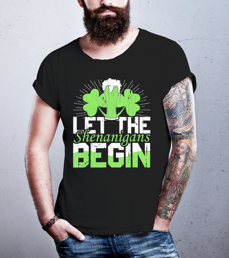 Let The Shenanigans Begin St Pat Two Shamrocks Beer Glass T-Shirt