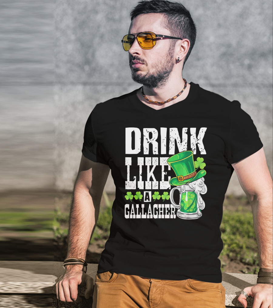 Drink Like A Gallagher Green Beer Hat Shamrocks T-Shirt