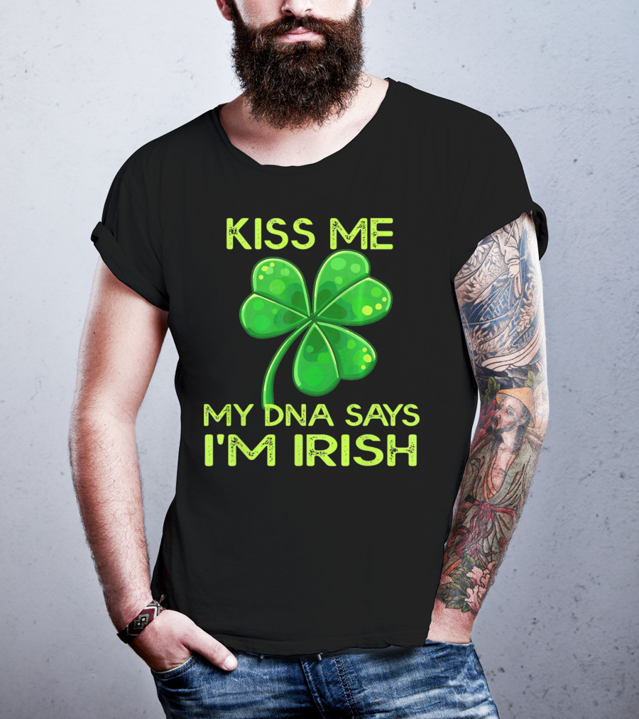 Kiss Me My DNA Says I'm Irish Shamrock T-Shirt