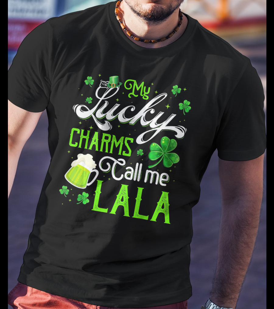 My Lucky Charms Call Me Lala With Shamrocks And Beer Mug T-Shirt