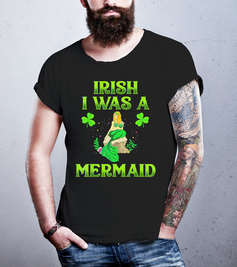 Irish I Was A Mermaid Shamrock Magic T-Shirt