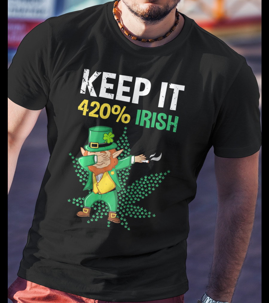 Keep It 420% Irish St Patrick's Day Weed Leprechaun T-Shirt