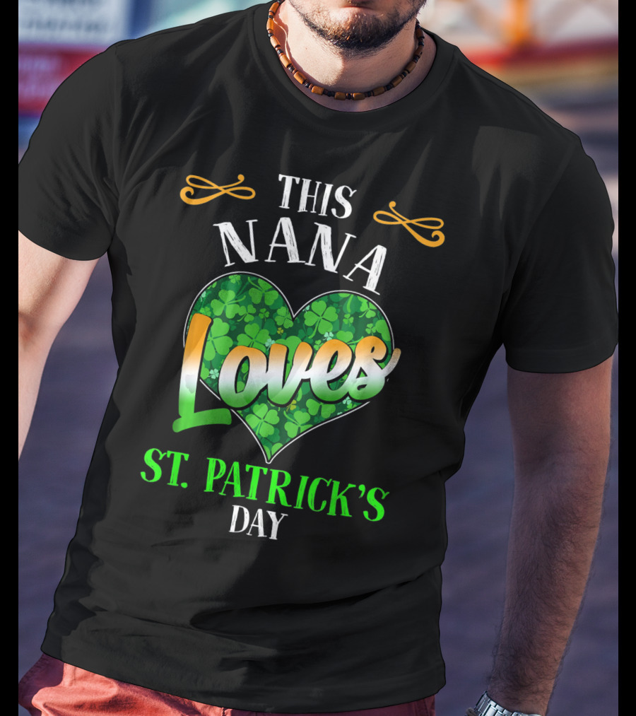 This Nana Loves St. Patrick's Day T-Shirt