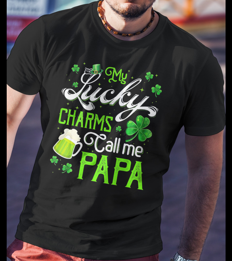 My Lucky Charms Call Me Papa Saint Patrick's Day Beer Shamrock T-Shirt