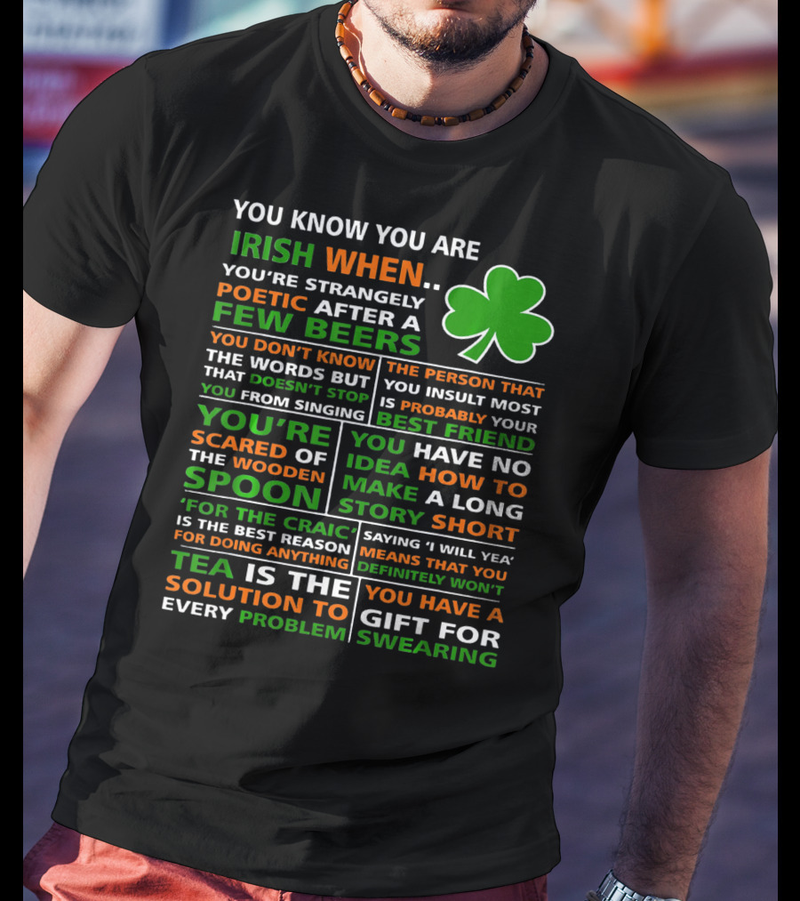 You Know You Are Irish When Poetic After Few Beers Best Friend Spoon Craic Tea Swearing T-Shirt