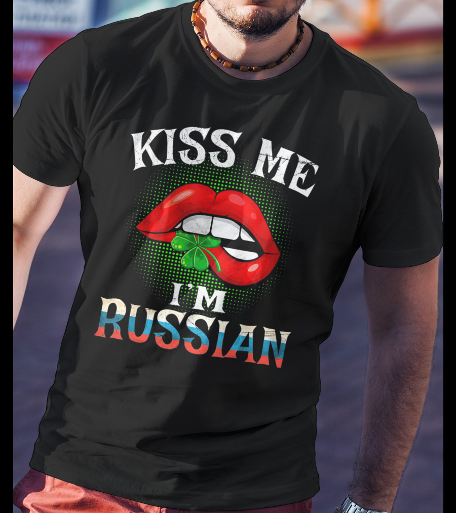 Kiss Me I'm Russian Irish Lips St Patrick's Day Shamrock Red Lips T-Shirt