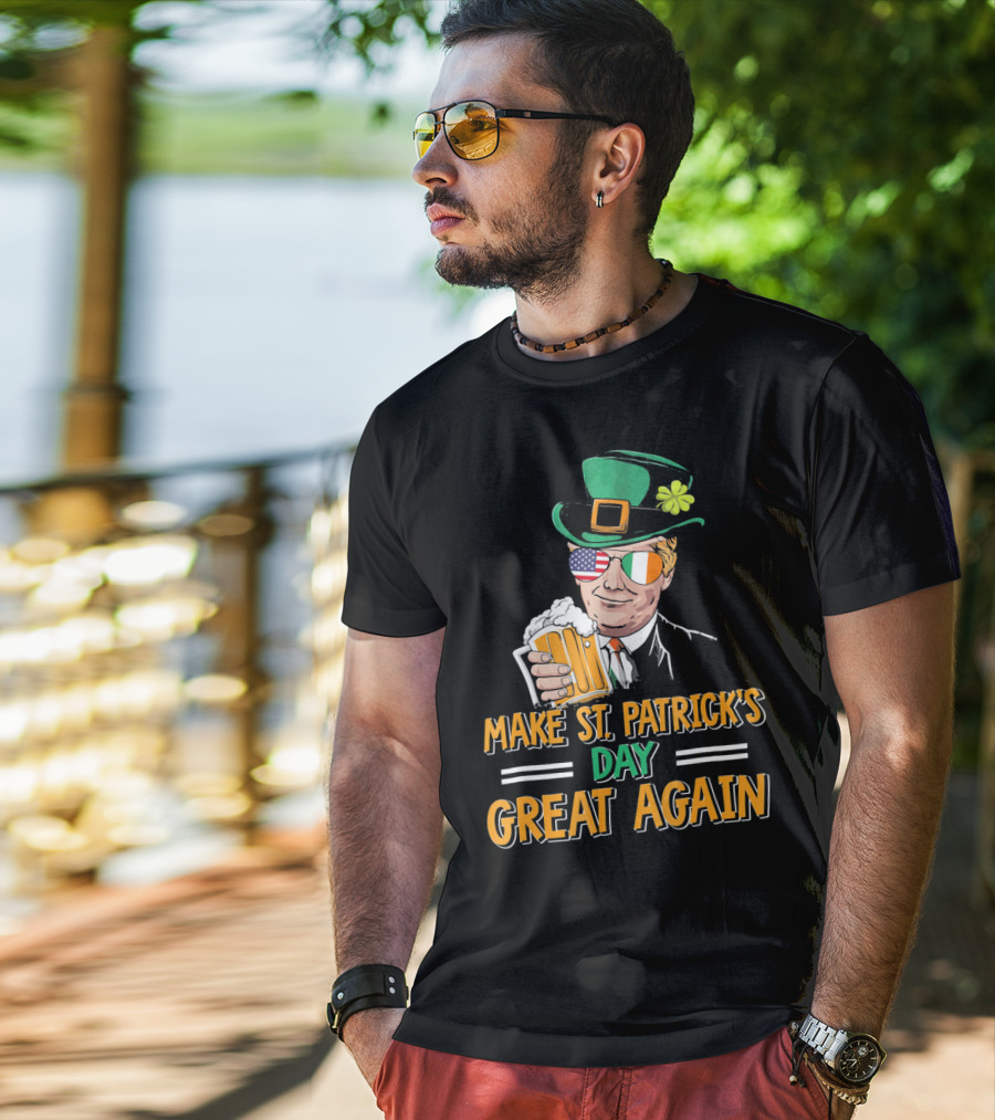 Make St Patrick's Day Great Again American Irish Flag Shades Leprechaun Hat Beer T-Shirt