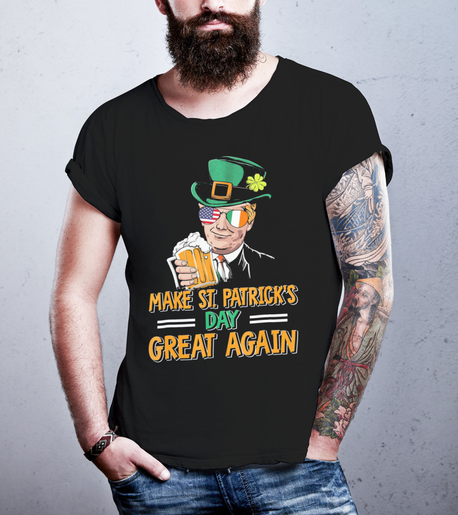 Make St Patrick's Day Great Again American Irish Flag Shades Leprechaun Hat Beer T-Shirt