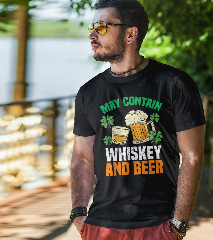 May Contain Whiskey And Beer St Patricks Day T-Shirt