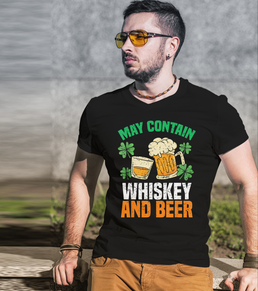 May Contain Whiskey And Beer St Patricks Day T-Shirt