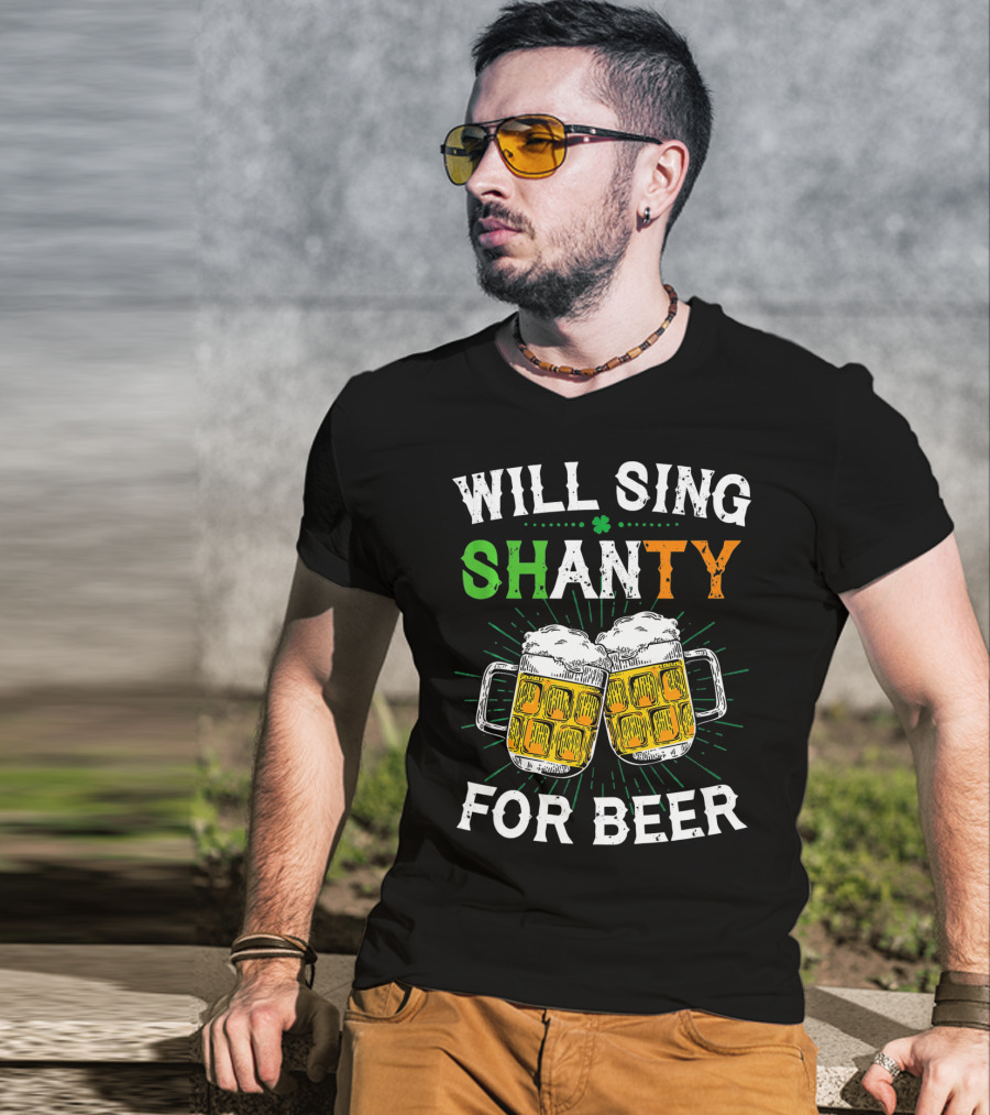 St. Patrick's Day Will Sing Shanty For Beer Irish Drink T-Shirt
