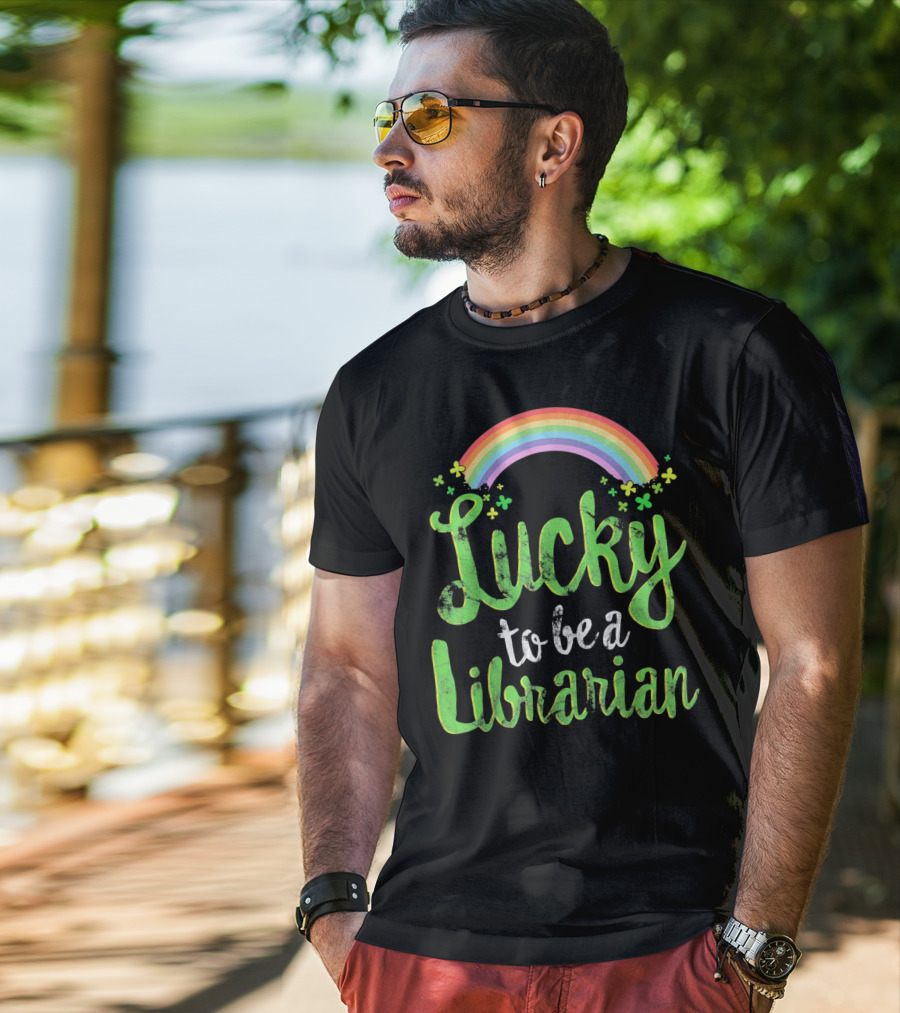 Lucky To Be A Librarian Rainbow Clovers T-Shirt