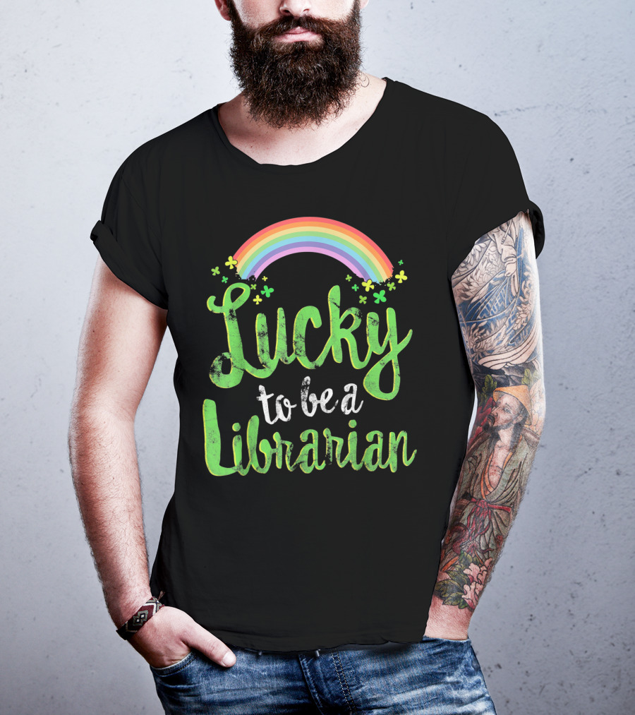 Lucky To Be A Librarian Rainbow Clovers T-Shirt