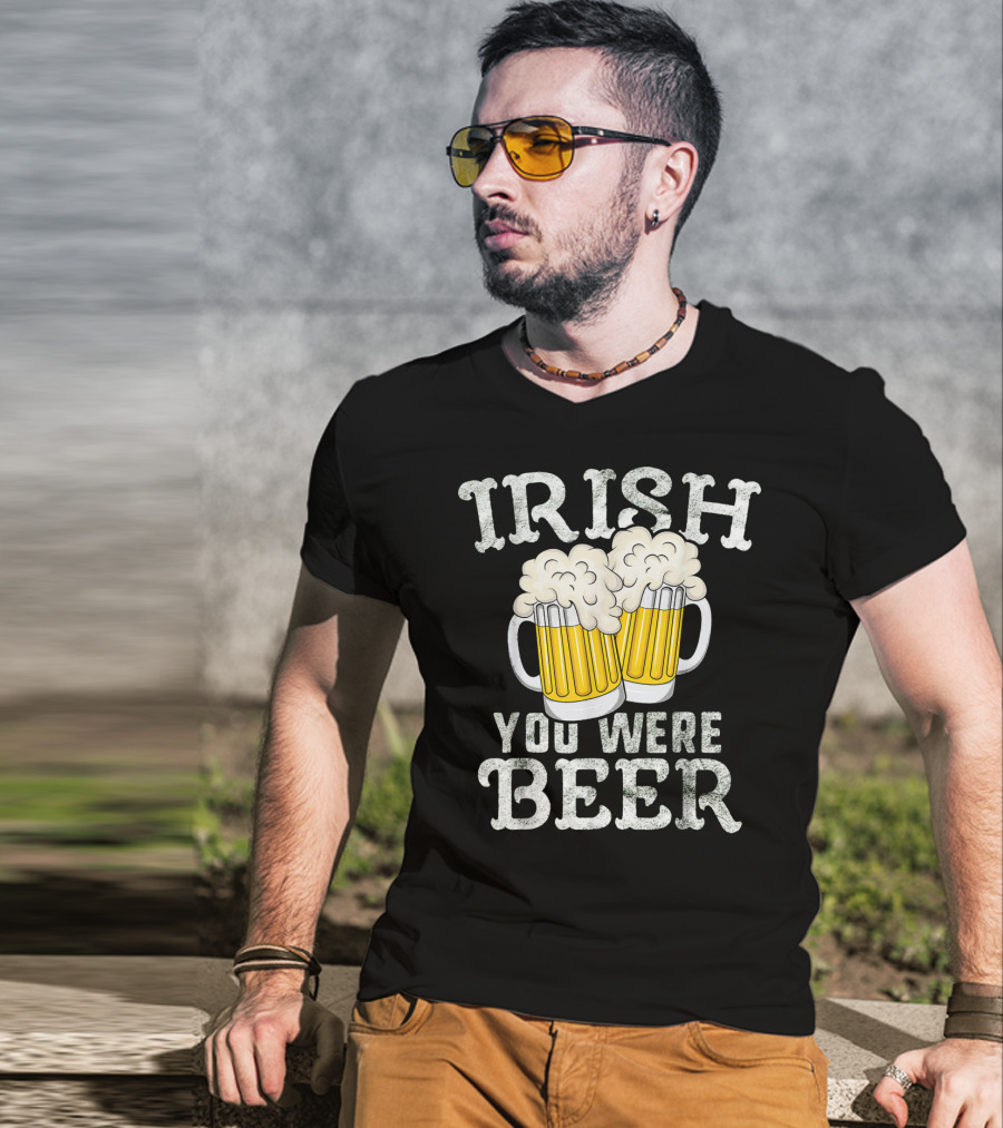 Irish You Were Beer St Patricks Day Beer Mugs T-Shirt