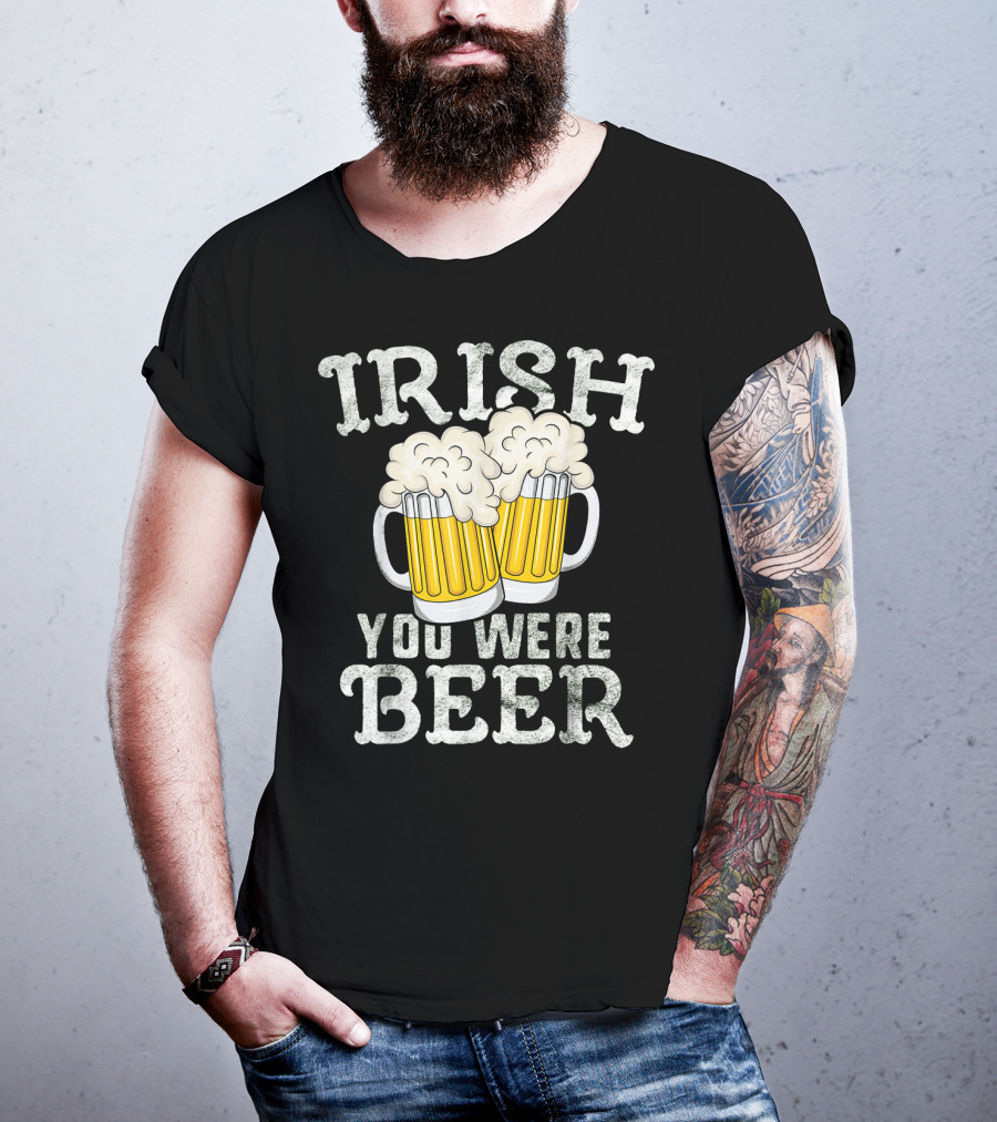 Irish You Were Beer St Patricks Day Beer Mugs T-Shirt