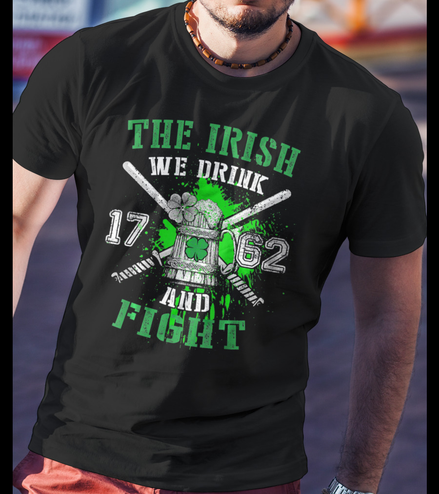 The Irish We Drink We Fight 1762 Beer Mug Clover Baseball Bats Splatters T-Shirt