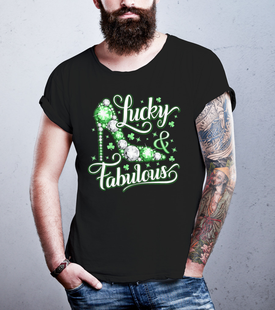 Lucky And Fabulous St. Patricks Day Sparkling High Heel T-Shirt