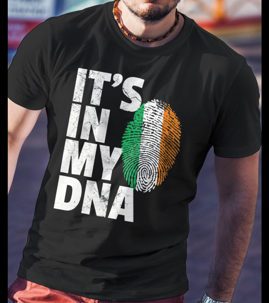 IT'S IN MY DNA Fingerprint Irish Flag Ireland T-Shirt