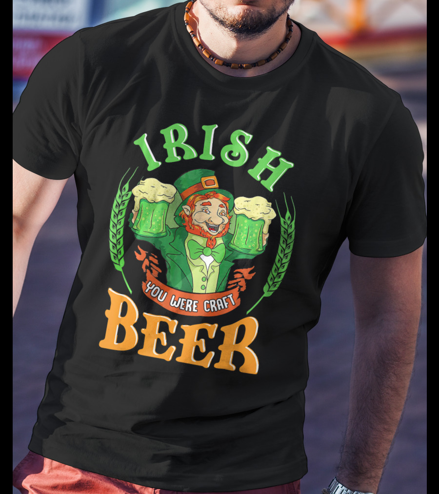 Irish You Were Craft Beer Green Leprechaun Cheers With Shamrocks T-Shirt